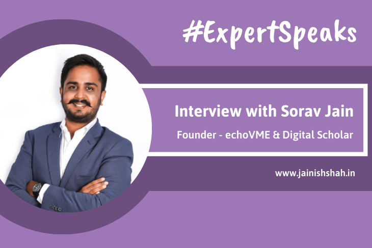 Interview With Sorav Jain - Digital Marketing Expert