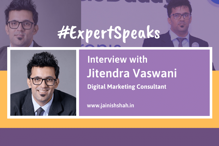 Interview with Digital Marketing Consultant Jitendra Vaswani