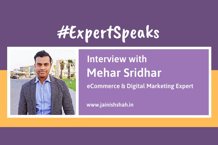 Mehar Sridhar - Expert Speaks Interview