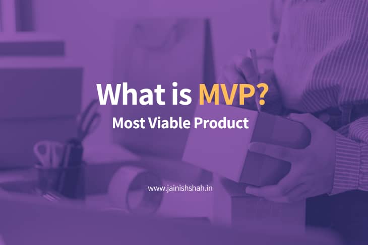 What is MVP (Most Viable Product)?