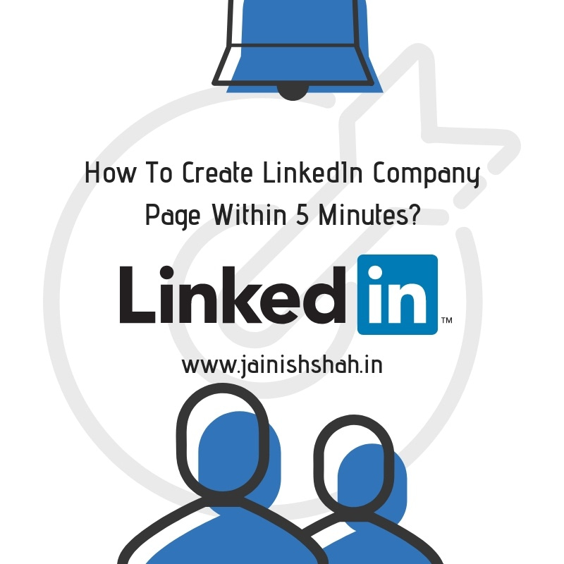 How to create a LinkedIn Company Page within 5 minutes?